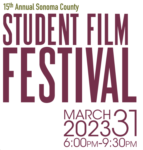 Sonoma County Student Film festival march 31